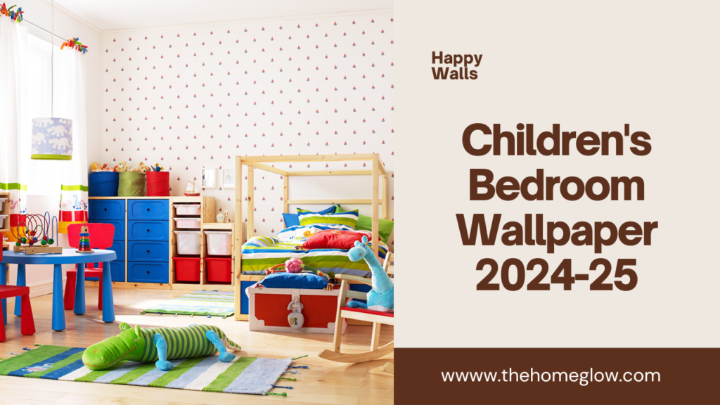 Children's Bedroom Wallpaper 2024-25