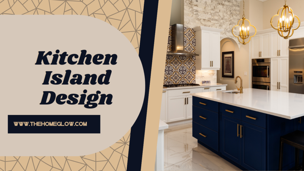 Kitchen Island Design Mastering Elegance